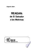 Reagan, de El Salvador a las Malvinas