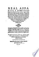 Real apparato y sumptuoso recebimiento con que Madrid...[comes with] Hystoria y relacion verdadera de la enfermedad, felicissimo