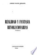 Realidad y fantasía revolucionarias