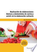 Realización de elaboraciones básicas y elementales de cocina y asistir en la elaboración culinaria