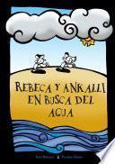 Rebeca y Ankalli en busca del agua