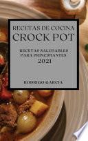 RECETAS DE COCINA CROCK-POT 2021 (CROCK POT RECIPES SPANISH EDITION)