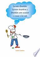Recetas Divertidas. Recetas Simpáticas Y Divertidas Para Enseñar A Comer A Los Más Pequeños