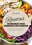 Recetas Saludables para personas con diabetes Disfruta la comida sin comprometer la salud