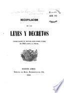 Recopilación de las leyes y decretos promulgados en Buenos Aires drsde [!] enero de 1841 hasta la fecha