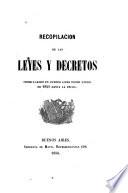 Recopilación de las leyes y decretos promulgados en Buenos Aires drsde [sic] enero de 1841 hasta la fecha