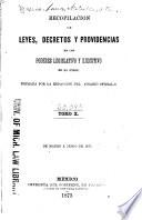 Recopilacion de leyes, decretos y providencias de los poderes legislativo y ejecutivo de la union