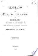 Recopilación de leyes y decretos vigentes del estado Zamora, y nacionales de mas frecuente uso