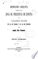 Recopilación legislativa vigente en la zona de influencia de España en Marruecos, en la de Tánger y en la de Francia