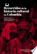 Recorridos de la historia cultural en Colombia