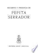 Recuerdo y presencia de Pepita Serrador