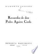Recuerdos de don Pedro Aguirre Cerda
