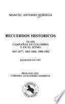 Recuerdos históricos de mis campañas en Colombia y en el istmo, 1867-1877, 1885-1886, 1900-1902