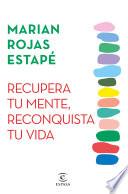 Recupera tu mente, reconquista tu vida