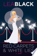 Red Carpets & White Lies