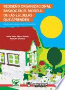 Rediseño organizacional basado en el modelo de las escuelas que aprenden