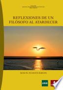 REFLEXIONES DE UN FILÓSOFO AL ATARDECER