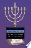 Reflexiones sobre la cuestion judia / Reflections on the Jewish Question