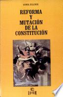 Reforma y mutación de la constitución