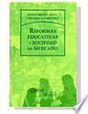 Reformas educativas y sociedad de mercado
