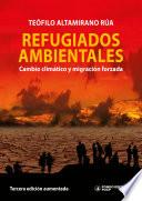 Refugiados ambientales: cambio climático y migración forzada