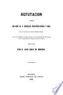 Refutación al discurso del Ilmo. Sr. Dn. Aureliano Fernandez Guerra y Orbe