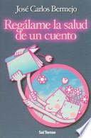Regálame la salud de un cuento