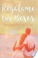 Regalame Tus Besos