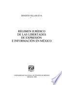 Régimen jurídico de las libertades de expresión e información en México
