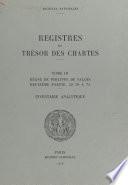 Registres du Trésor des Chartes (3.2) : Règne de Philippe de Valois. JJ 70 à 75