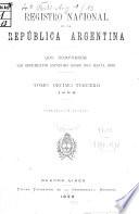 Registro nacional de la República Argentina que comprende los documentos espedidos desde 1810 hasta ...