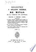 Registro y relación general de minas de la corona de Castilla