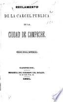 Reglamento de la carcel pública de la ciudad de Campeche