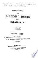 Reglamento para el ejercicio y maniobras de la caballeria ...