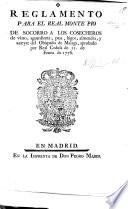 Reglamento para el real Monte Pio de socorro a los cosecheros de vino, aguardiente, pasa, higos, almendra, y aceyte del obispado de Malaga, aprobado por real cedula de 11 de Enero de 1776