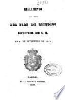 Reglamento para la ejecución del Plan de Estudios decretado por S. M. en 17 de setiembre de 1845