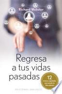 Regresa a tus vidas pasadas