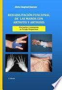 Rehabilitación Funcional de Las Manos con Artritis y Artrosis