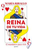 Reina de tu vida