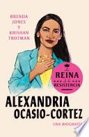 Reinas de La Resistencia: Alexandria Ocasio-Cortez