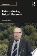 Reintroducing Talcott Parsons