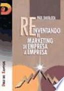 Reinventando el marketing de empresa a empresa