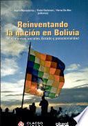 Reinventando la nación en Bolivia