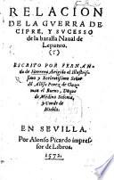 Relacion de la guerra de Cipre, y sucesso de la batalla naval de Lepanto. [With a preface by C. Mosquera de Figueroa.]