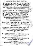 Relación de las fiestas, que el Real Convento de Santa Catalina de Toledo del Real, y Militar Orden de nuestra Señora de la Merced, Redencion de Cautivos, consagro a la solemnidad de la extension del culto, y rezo concedido a San Pedro Pasqual de Valencia ...