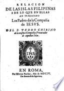 Relacion de las islas Filipinas i de lo que en ellas an trabajado los padres de la compania de Jesus