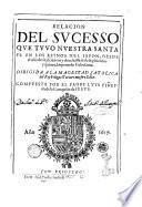Relacion del sucesso que tuuo nuestra santa fe en los reynos del Iapon, desde el año de seyscientos y doze hasta el de seyscientos y quinze, imperando Cubosama. ... Compuesta por el padre Luys Piñeyro, de la Compañia de Iesus
