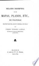 Relación descriptiva de los mapas, planos, etc., de Filipinas existentes en el Archivo general de Indias