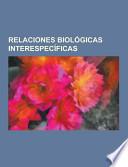 Relaciones Biológicas Interespecíficas