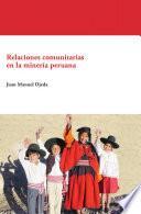 Relaciones comunitarias en la minería peruana